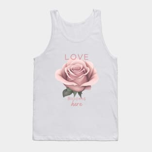 Love Blooms here Tank Top